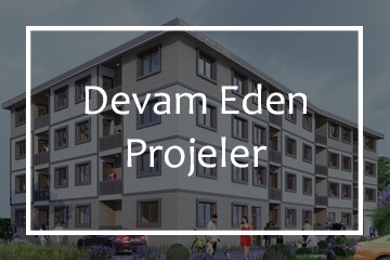 Devam Eden Projelerimiz